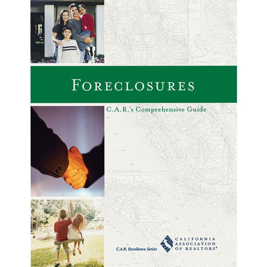 Foreclosures - C.A.R.'s Comprehensive Guide