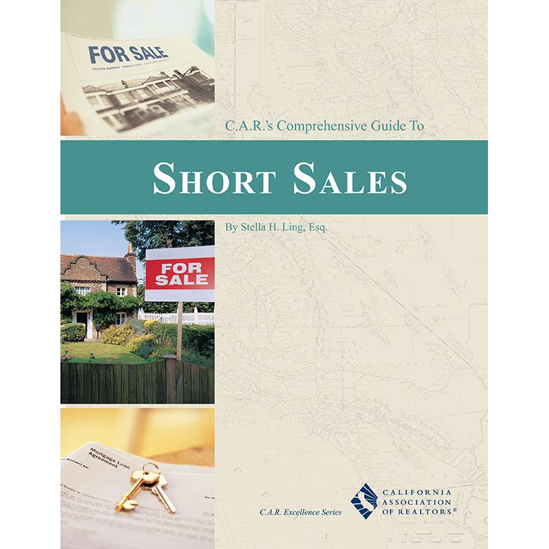 C.A.R.'s Comprehensive Guide to Short Sales